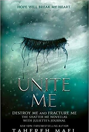 Unite Me (Shatter Me, #1.5, #2.5)