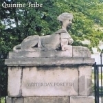 Yesterday Forever by Quinine Tribe