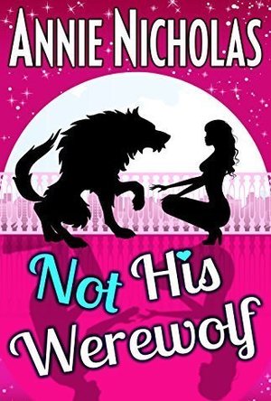 Not his Werewolf (Not This Series Book 2)