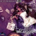 Beauty In the Breakdown by Jean Morisson