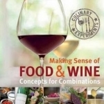 Making Sense of Food and Wine: Concepts for Combinations