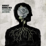 Phantom Anthems by August Burns Red
