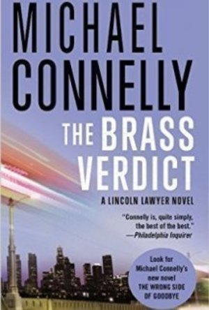The Brass Verdict (Harry Bosch, #14; Mickey Haller, #2; Harry Bosch Universe, #18)