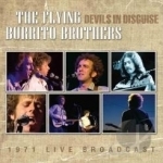 Devils in Disguise: 1971 Live Radio Broadcast by The Flying Burrito Brothers