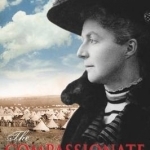 The Compassionate Englishwoman: Emily Hobhouse in the Boer War