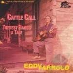 Cattle Call/Thereby Hangs a Tale by Eddy Arnold