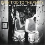 Didn&#039;t Go to the Party by Sara Jackson-Holman