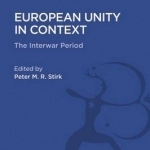 European Unity in Context: The Interwar Period