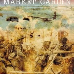 Monty&#039;s Gamble: Market Garden