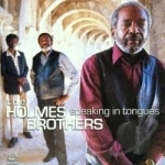 Speaking in Tongues by The Holmes Brothers