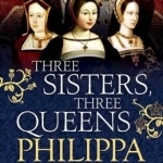 Three Sisters, Three Queens