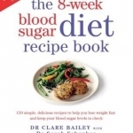 The 8-Week Blood Sugar Diet Recipe Book