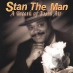 Breath of Fresh Air by Stan The Man