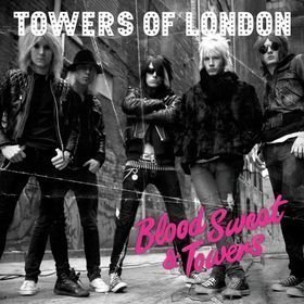 Blood, Sweat and Towers by Towers of London
