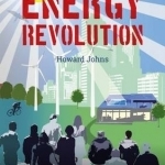 Energy Revolution: Your Guide to Repowering the Energy System