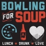 Lunch. Drunk. Love by Bowling For Soup