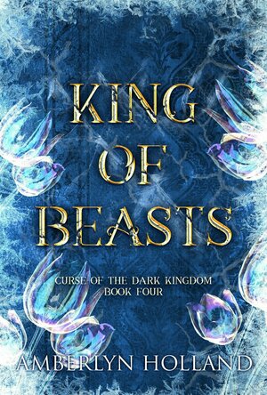 King of Beasts (Curse of the Dark Kingdom #4)