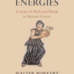 Savage Energies: Lessons of Myth and Ritual in Ancient Greece