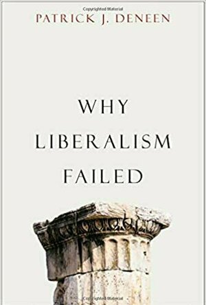 Why Liberalism Failed