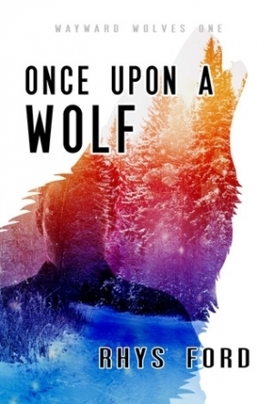 Once Upon A Wolf (Wayward Wolves #1)