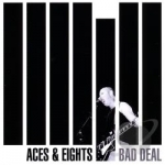 Bad Deal by Aces &amp; Eights