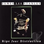 Ripe Four Distraction by James Lee Stanley