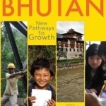 Bhutan: New Pathways to Growth