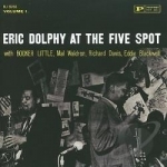 At the Five Spot, Vol. 1 by Eric Dolphy / Eric Dolphy Quintet