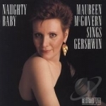 Naughty Baby by Maureen McGovern