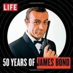 LIFE: 50 Years of James Bond: On the Run with 007, from Dr No to Skyfall