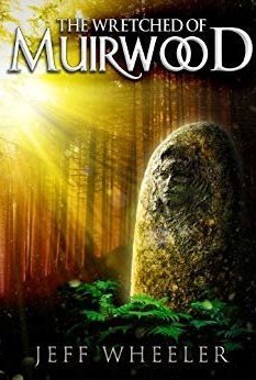 The Wretched of Muirwood (Legends of Muirwood, #1)
