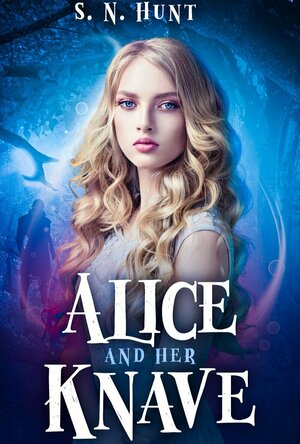 Alice and her Knave (The Madness of Wonderland #1)