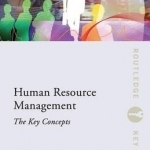 Human Resource Management: the Key Concepts