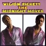 Midnight Mover by Wilson Pickett