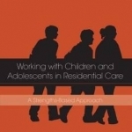 Working with Children and Adolescents in Residential Care: A Strengths-Based Approach