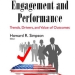 Federal Employee Engagement &amp; Performance: Trends, Drivers &amp; Value of Outcomes