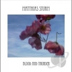 Blood &amp; Thunder by Matthias Sturm