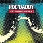 Heavy Rhythmic Component by Roc&#039; Daddy
