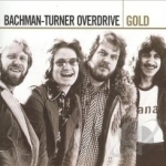 Gold by Bachman Turner Overdrive