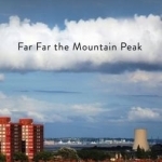 Far, Far the Mountain Peak