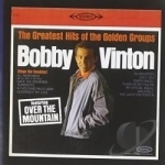 Greatest Hits of the Greatest Groups by Bobby Vinton