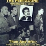 Then and After: Songs of the 50&#039;s, 60&#039;s and 70&#039;s by The Pentagons