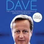 Call Me Dave: The Unauthorised Biography of David Cameron