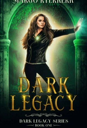 Dark Legacy (Dark Legacy book 1)