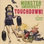 Monster University Touchdown! by Von Hoffman Orchestra