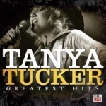 Greatest Hits by Tanya Tucker