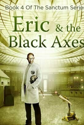 Eric & the Black Axes (The Sanctum Series #4)