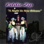 Night In New Orleans by Eddie Zip