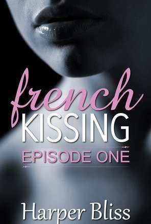 French Kissing: Episode One