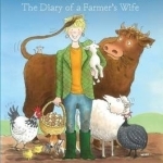 Hens, Hooves, Woollies and Wellies: The Diary of a Farmer&#039;s Wife